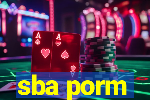 sba porm